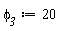 phi__3 := 20