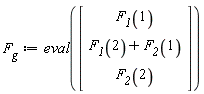 F__g := eval(Vector(3, {(1) = F__1(1), (2) = F__1(2)+F__2(1), (3) = F__2(2)}))