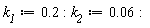 k__1 := .2: