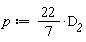 p := (22/7)*D__2