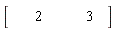 Vector[row](2, {(1) = 2, (2) = 3})