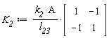 K__2 := k__2*A*(Matrix(2, 2, {(1, 1) = 1, (1, 2) = -1, (2, 1) = -1, (2, 2) = 1}))/l__23