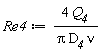 Re4 := 4*Q__4/(Pi*D__4*nu)