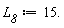 L__8 := 15.