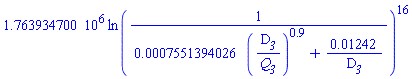 1763934.700*ln(1/(0.7551394026e-3*(D__3/Q__3)^.9+0.1242e-1/D__3))^16