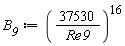 B__9 := (37530/Re9)^16