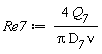 Re7 := 4*Q__7/(Pi*D__7*nu)