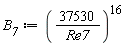 B__7 := (37530/Re7)^16