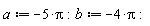 a := -5*Pi; b := -4*Pi