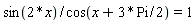 sin(2*x)/cos(x+3*Pi*(1/2)) = 1