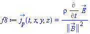 j__p_(t, x, y, z) = rho*(Diff(E_, t))/Physics:-Vectors:-Norm(B_)^2