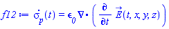 diff(sigma__p(t), t) = epsilon__0*Physics:-Vectors:-Divergence(diff(E_(t, x, y, z), t))