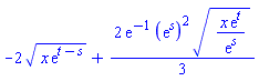 -2*(x*exp(t-s))^(1/2)+(2/3)*exp(-1)*(exp(s))^2*(x*exp(t)/exp(s))^(1/2)
