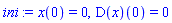 x(0) = 0, (D(x))(0) = 0