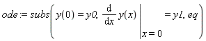 ode := subs(y(0) = y0, eval(diff(y(x), x), x = 0) = y1, eq)