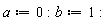 a := 0: