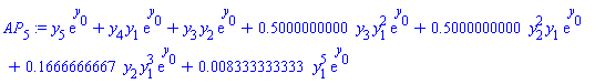 y[5]*exp(y[0])+y[4]*y[1]*exp(y[0])+y[3]*y[2]*exp(y[0])+.5000000000*y[3]*y[1]^2*exp(y[0])+.5000000000*y[2]^2*y[1]*exp(y[0])+.1666666667*y[2]*y[1]^3*exp(y[0])+0.8333333333e-2*y[1]^5*exp(y[0])