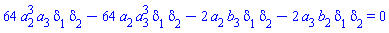 64*a[2]^3*a[3]*delta[1]*delta[2]-64*a[2]*a[3]^3*delta[1]*delta[2]-2*a[2]*b[3]*delta[1]*delta[2]-2*a[3]*b[2]*delta[1]*delta[2] = 0