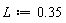 L := .35