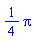 (1/4)*Pi
