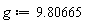 g := 9.80665