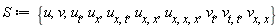 S := {u, v, u[t], u[x], u[x, t], u[x, x], u[x, x, x], v[t], v[t, t], v[x, x]}