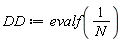 DD := evalf(1/N)