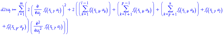 sum(2*(diff(f[t](x[i, l], a[l]), a[l]))^2+2*(sum(f[t](x[i, k], a[k]), k = 1 .. l-1)+sum(f[t](x[i, k], a[k]), k = l+1 .. p-1)+sum(f[t](x[i, k], a[k]), k = p+1 .. n)+f[t](x[i, l], a[l])+f[t](x[i, p], a[p]))*(diff(diff(f[t](x[i, l], a[l]), a[l]), a[l])), i = 1 .. m)
