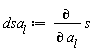 dsa[l] := diff(s, a[l])