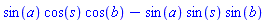 sin(a)*cos(s)*cos(b)-sin(a)*sin(s)*sin(b)