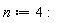 n := 4: