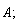 A