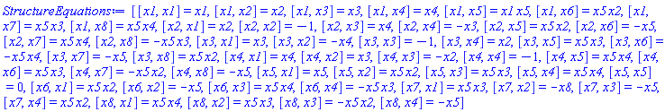 [[x1, x1] = x1, [x1, x2] = x2, [x1, x3] = x3, [x1, x4] = x4, [x1, x5] = x1*x5, [x1, x6] = x5*x2, [x1, x7] = x5*x3, [x1, x8] = x5*x4, [x2, x1] = x2, [x2, x2] = -1, [x2, x3] = x4, [x2, x4] = -x3, [x2, x5] = x5*x2, [x2, x6] = -x5, [x2, x7] = x5*x4, [x2, x8] = -x5*x3, [x3, x1] = x3, [x3, x2] = -x4, [x3, x3] = -1, [x3, x4] = x2, [x3, x5] = x5*x3, [x3, x6] = -x5*x4, [x3, x7] = -x5, [x3, x8] = x5*x2, [x4, x1] = x4, [x4, x2] = x3, [x4, x3] = -x2, [x4, x4] = -1, [x4, x5] = x5*x4, [x4, x6] = x5*x3, [x4, x7] = -x5*x2, [x4, x8] = -x5, [x5, x1] = x5, [x5, x2] = x5*x2, [x5, x3] = x5*x3, [x5, x4] = x5*x4, [x5, x5] = 0, [x6, x1] = x5*x2, [x6, x2] = -x5, [x6, x3] = x5*x4, [x6, x4] = -x5*x3, [x7, x1] = x5*x3, [x7, x2] = -x8, [x7, x3] = -x5, [x7, x4] = x5*x2, [x8, x1] = x5*x4, [x8, x2] = x5*x3, [x8, x3] = -x5*x2, [x8, x4] = -x5]