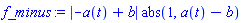 abs(-a(t)+b)*abs(1, a(t)-b)