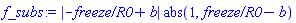 abs(-`freeze/R0`+b)*abs(1, `freeze/R0`-b)