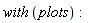 with*plots: