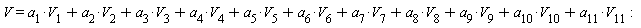 V = V[1]*a[1]+V[2]*a[2]+V[3]*a[3]+V[4]*a[4]+V[5]*a[5]+V[6]*a[6]+V[7]*a[7]+V[8]*a[8]+V[9]*a[9]+V[10]*a[10]+V[11]*a[11]: