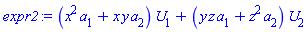 (x^2*a[1]+x*y*a[2])*U[1]+(y*z*a[1]+z^2*a[2])*U[2]