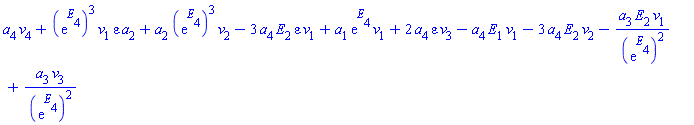 a[4]*v[4]+(exp(E[4]))^3*v[1]*epsilon*a[2]+a[2]*(exp(E[4]))^3*v[2]-3*a[4]*E[2]*epsilon*v[1]+a[1]*exp(E[4])*v[1]+2*a[4]*epsilon*v[3]-a[4]*E[1]*v[1]-3*a[4]*E[2]*v[2]-a[3]*E[2]*v[1]/(exp(E[4]))^2+a[3]*v[3]/(exp(E[4]))^2