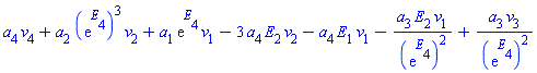a[4]*v[4]+a[2]*(exp(E[4]))^3*v[2]+a[1]*exp(E[4])*v[1]-3*a[4]*E[2]*v[2]-a[4]*E[1]*v[1]-a[3]*E[2]*v[1]/(exp(E[4]))^2+a[3]*v[3]/(exp(E[4]))^2