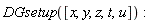DGsetup([x, y, z, t, u]):