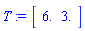 T := Vector[row](2, {(1) = HFloat(6.0), (2) = HFloat(3.0)})