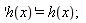 'h(x)' = h(x);