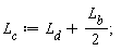 L__c := L__d+(1/2)*L__b;
