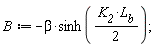 B := -beta*sinh((1/2)*K__2*L__b);