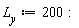 L__y := 200: