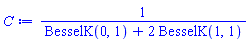 1/(BesselK(0, 1)+2*BesselK(1, 1))