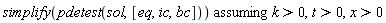 `assuming`([simplify(pdetest(sol, [eq, ic, bc]))], [k > 0, t > 0, x > 0])