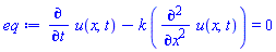 diff(u(x, t), t)-k*(diff(diff(u(x, t), x), x)) = 0