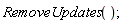 RemoveUpdates()
